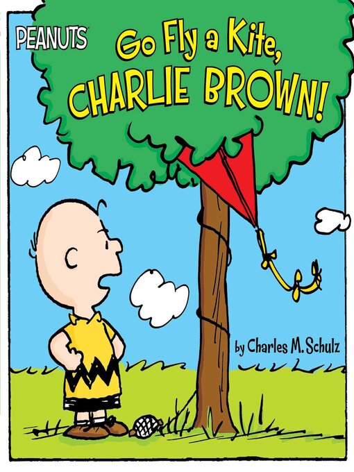 Title details for Go Fly a Kite, Charlie Brown! by Charles  M. Schulz - Available